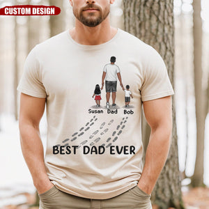 Best Dad Ever - Family Personalized Custom Unisex T-shirt - Father's Day, Birthday Gift For Dad