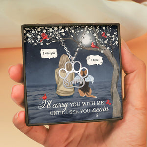 I'll Carry You With Me Pet Memorial - Personalized Dog Paws Shapes Necklace