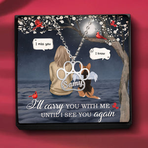 I'll Carry You With Me Pet Memorial - Personalized Dog Paws Shapes Necklace