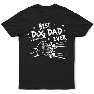 Best Dog Dad Ever Hand Punch - Personalized Father T-shirt