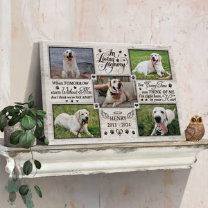 When Tomorrow Starts Without Me - Dog Memorial Personalized Canvas Loss Of Dog Lover Gifts