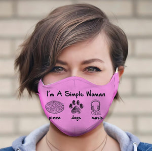 A Simple Woman Who Loves Pizza, Dog And Music Pink EZ17 2705 Face Mask