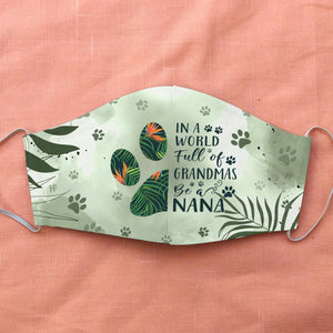 Be A Nana Dog Paw EZ02 2207 Face Mask