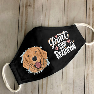 Don't Stop Retrievin' EZ16 2307 Face Mask