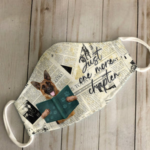 German Shepherd Just One More Chapter EZ07 3007 Face Mask