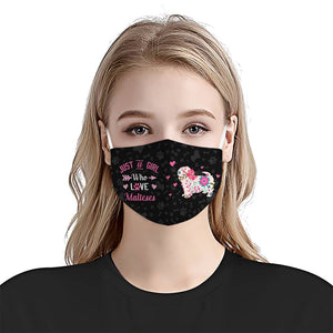 Just A Girl Who Loves Malteses EZ07 3107 Face Mask