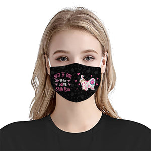 Just A Girl Who Loves Shih Tzus EZ07 3107 Face Mask