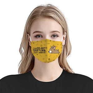 Please Do Not Disturb Except Dinnertime Chihuahua Yellow EZ16 0807 Face Mask