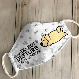 Please Do Not Disturb Except Dinnertime Golden White EZ16 0807 Face Mask
