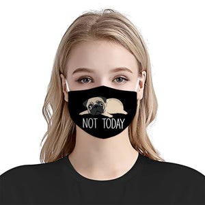 Pug Not Today EZ10 1304 Face Mask