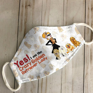 Yes I am The Crazy Golden Retriever Lady V1 EZ16 0907 Face Mask