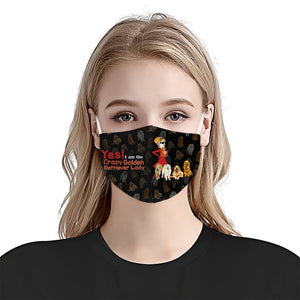 Yes I am The Crazy Golden Retriever Lady V2 EZ16 0907 Face Mask