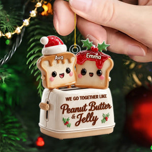 We Go Together Like Peanut Butter And Jelly - Personalized Acrylic Christmas Ornament