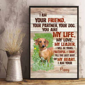 Custom Dog Portrait Poster, I Am Your Dog Personalized Photo Pet Gifts For Pet Owners