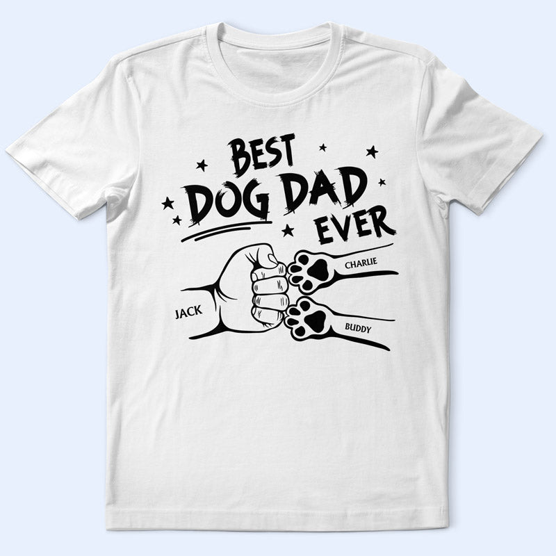 Best Dog Dad Ever Hand Punch -  Personalized Father T-shirt