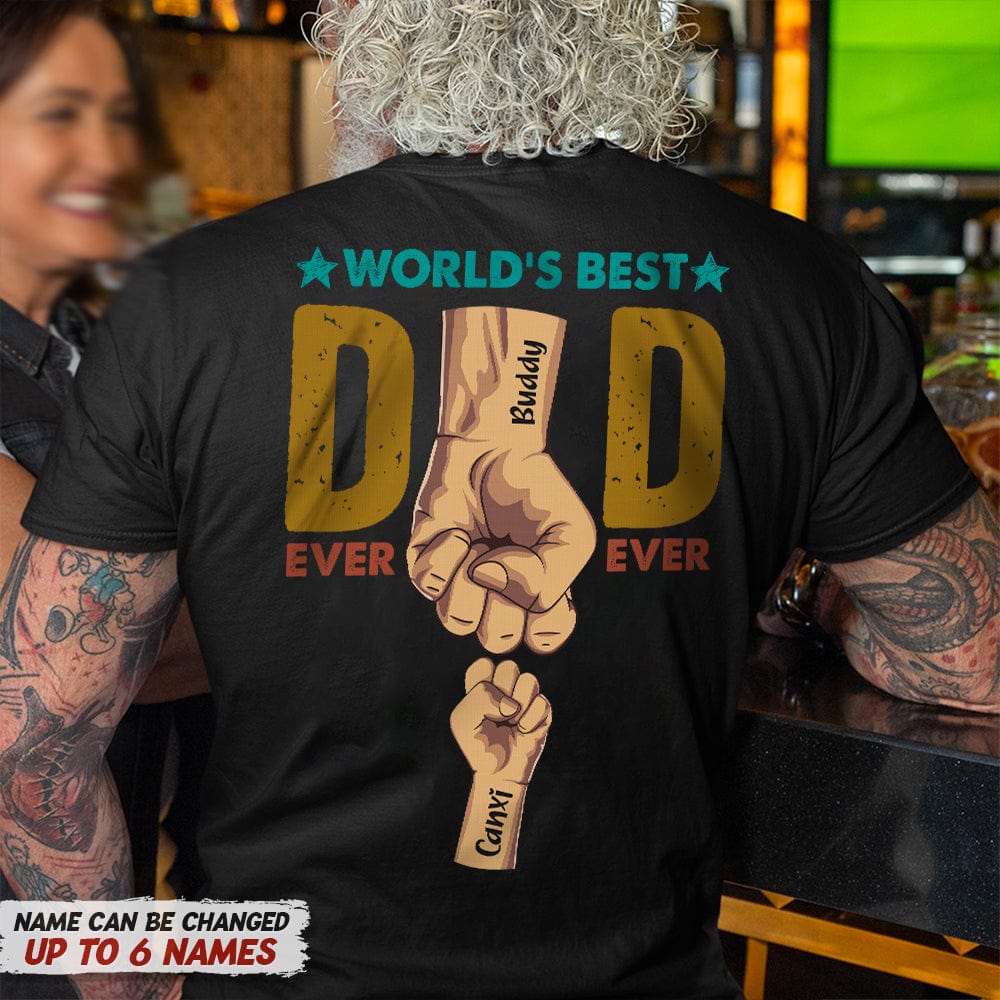 World's Best Dad Ever Ever Family Shirt - Personalized T Shirt Gift For Father, Grandpa