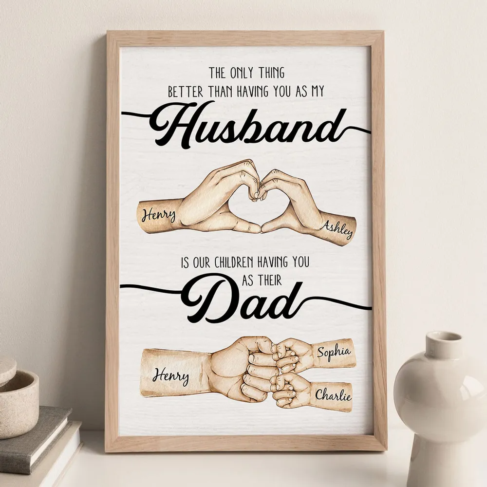 The Only Thing Better Husband Dad Hands Personalized Canvas/Poster Gift for Husband, Dad