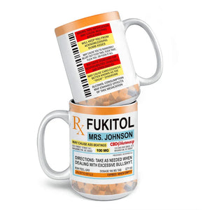 Fukitol Rx Prescription For Recharging Your Mind And Soul - Personalized Custom Mug For Friend, Sisters, Family Members, Coworkers