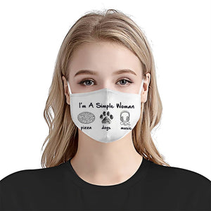 A Simple Woman Who Loves Pizza, Dog And Music White EZ17 2705 Face Mask