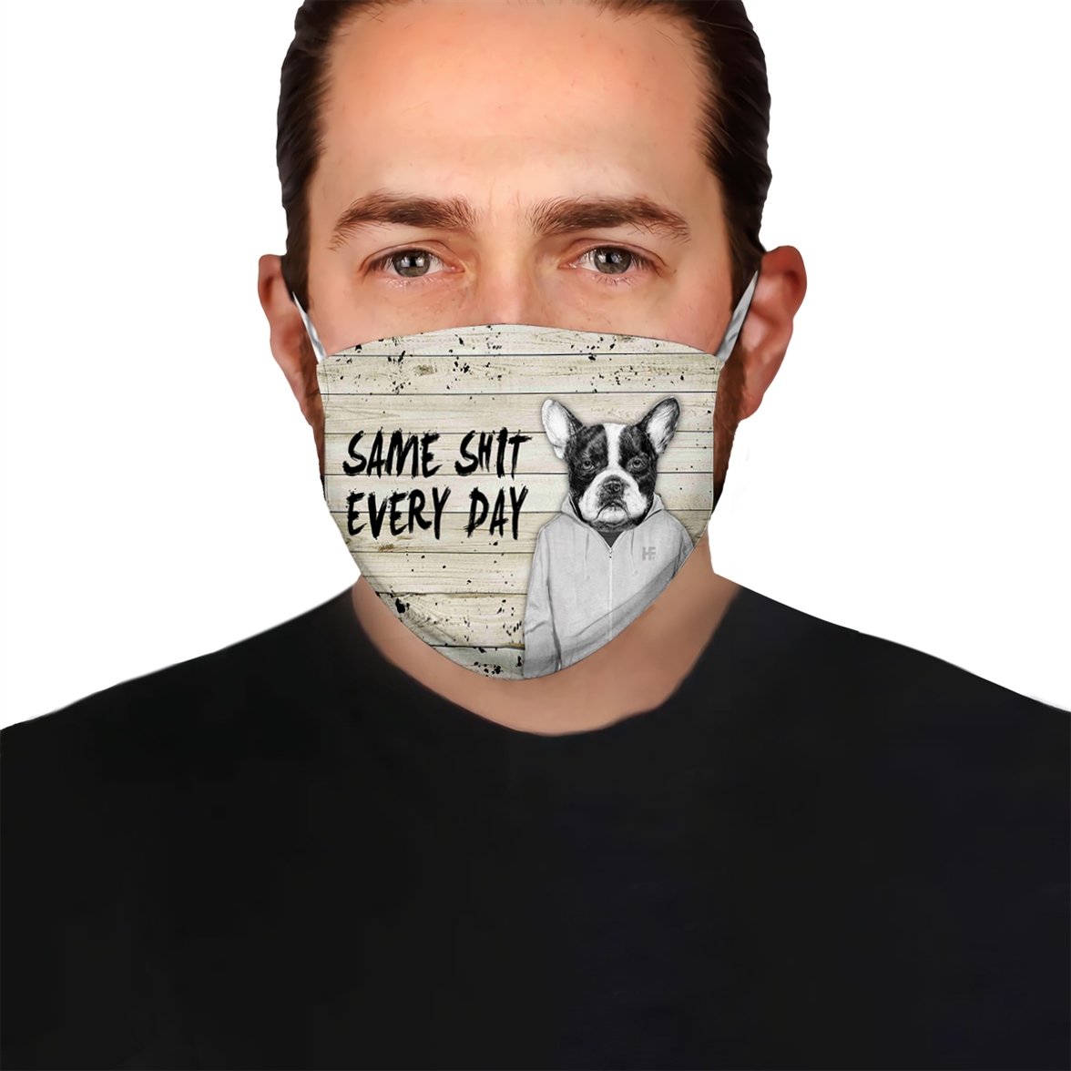 Being Normal Is Boring French Bulldog EZ15 2207 Face Mask