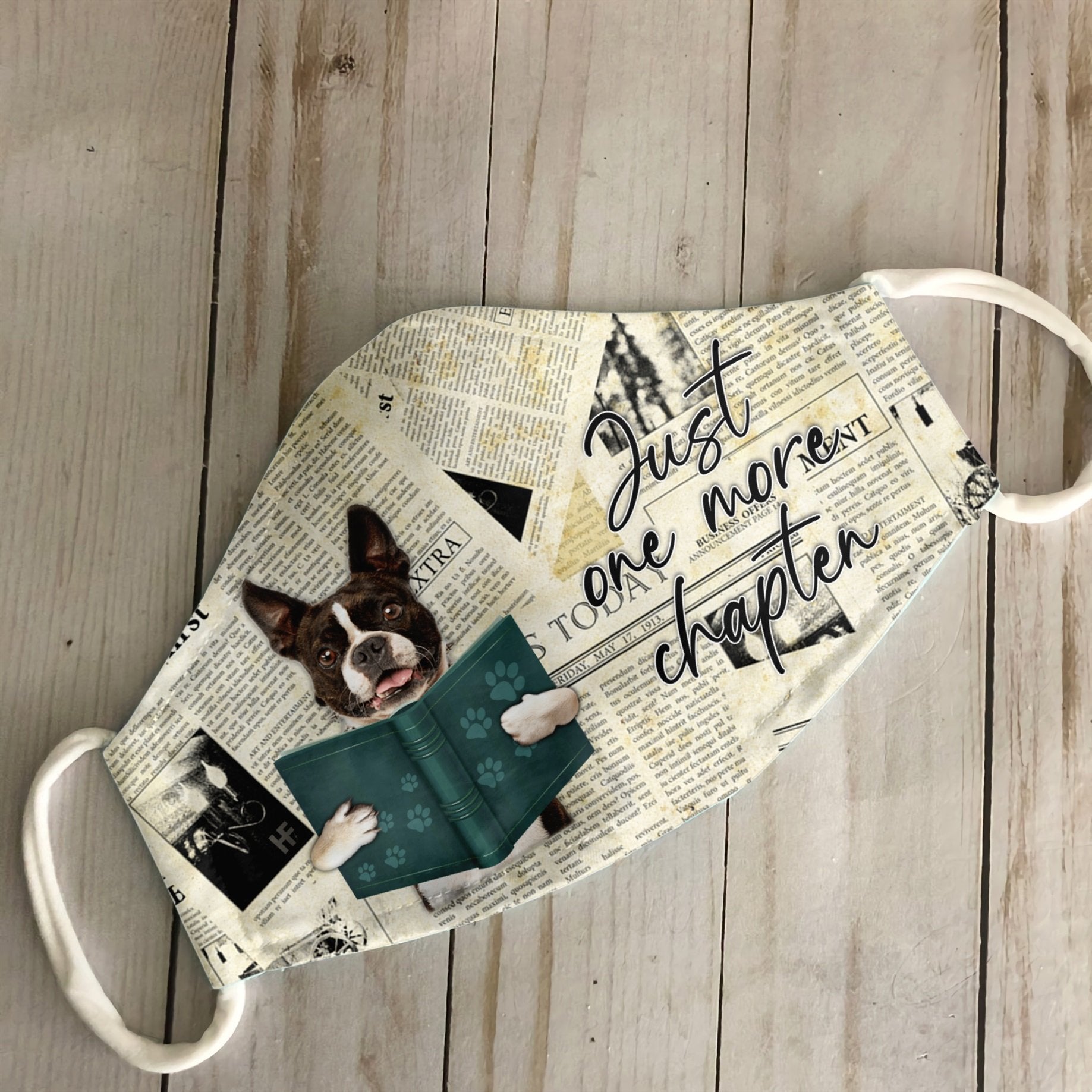 Boston Terrier Just One More Chapter EZ07 3007 Face Mask