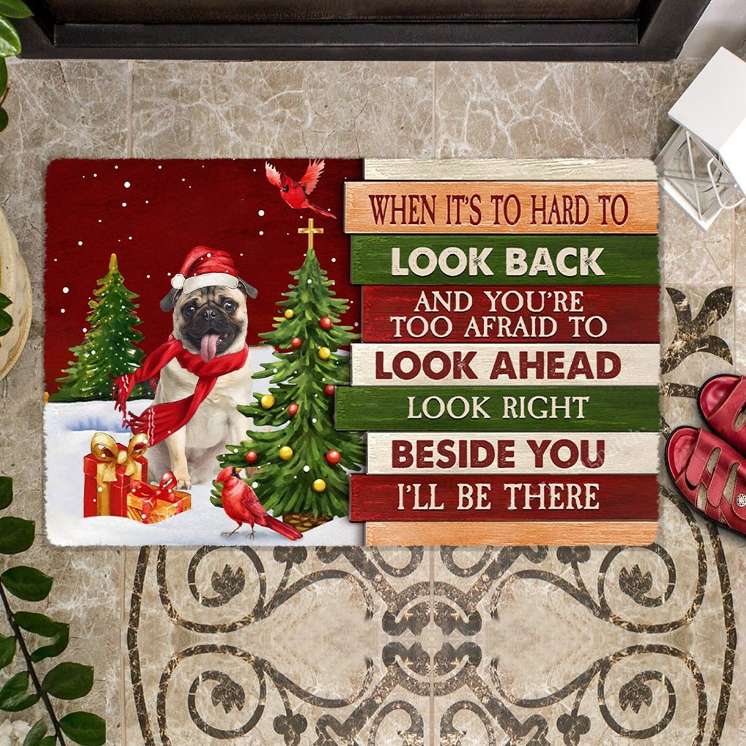 Christmas Pug Look right beside you Doormat