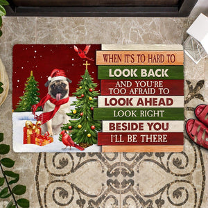 Christmas Pug Look right beside you Doormat