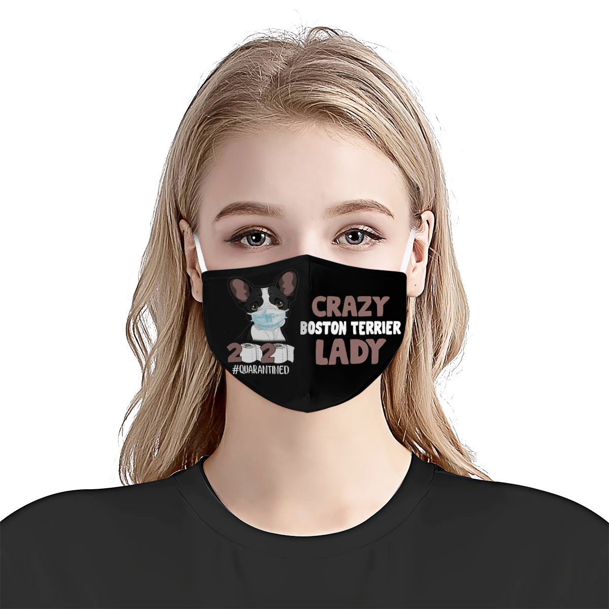 Crazy Boston Terrier Lady EZ03 1606 Face Mask