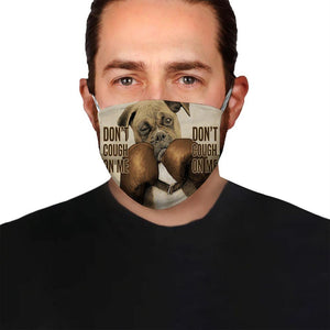 Don't Cough On Me Boxer Dog EZ08 1404 Face Mask