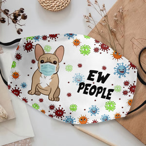 French Bulldog Ew People EZ08 0508 Face Mask