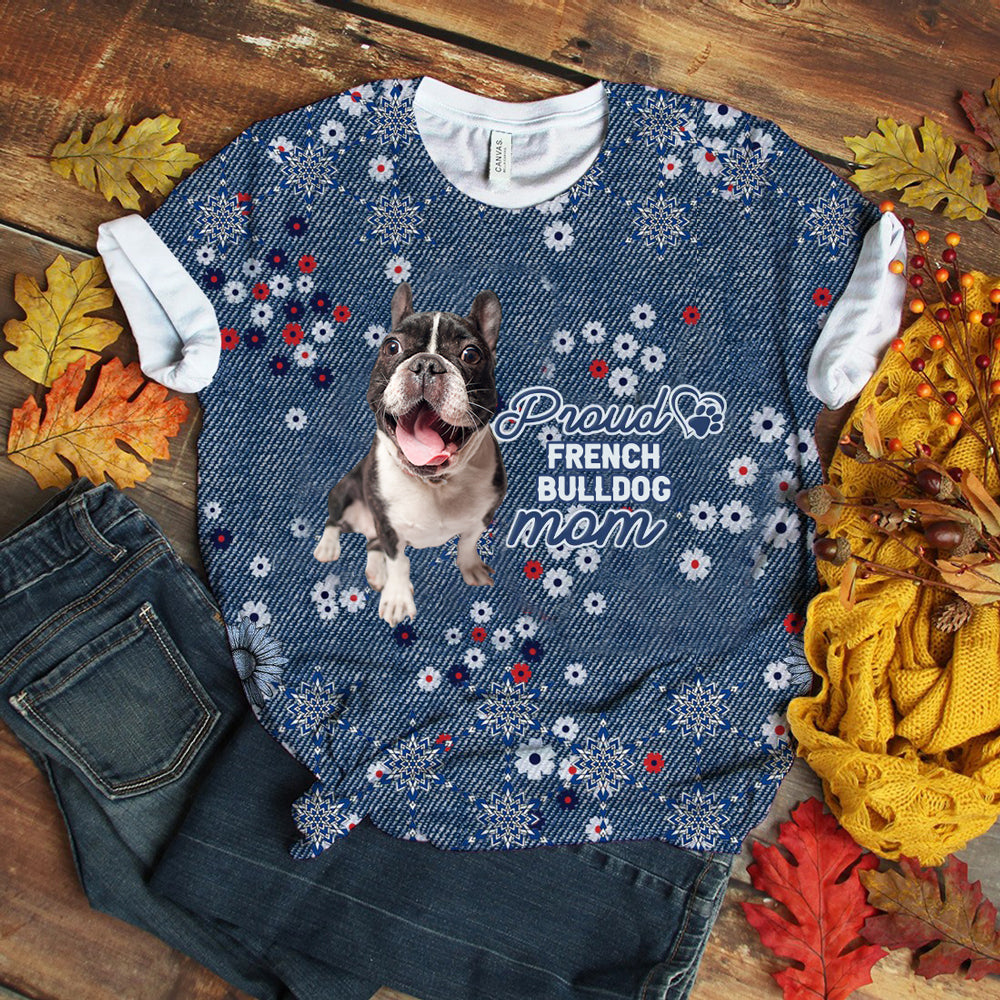 French Bulldog 2 (2) Pround Mom T-shirt