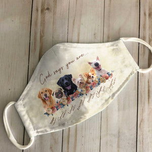 God Says You Are Floral Christian Dog EZ16 2503 Face Mask