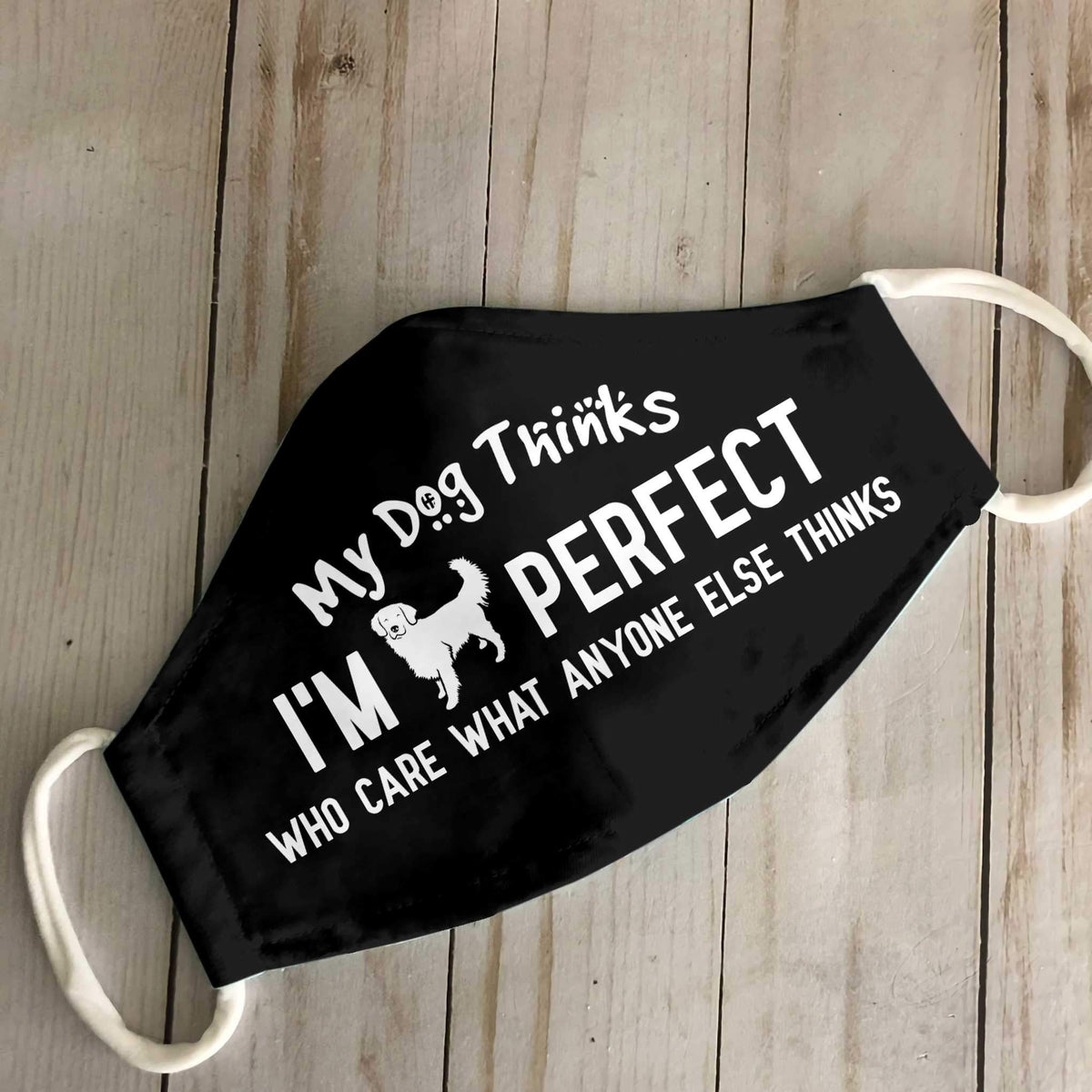 Golden Retriever Think I'm Perfect EZ35 1503 Face Mask