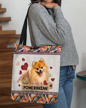 Happiness Is Having A POMERANIAN-Cloth Tote Bag