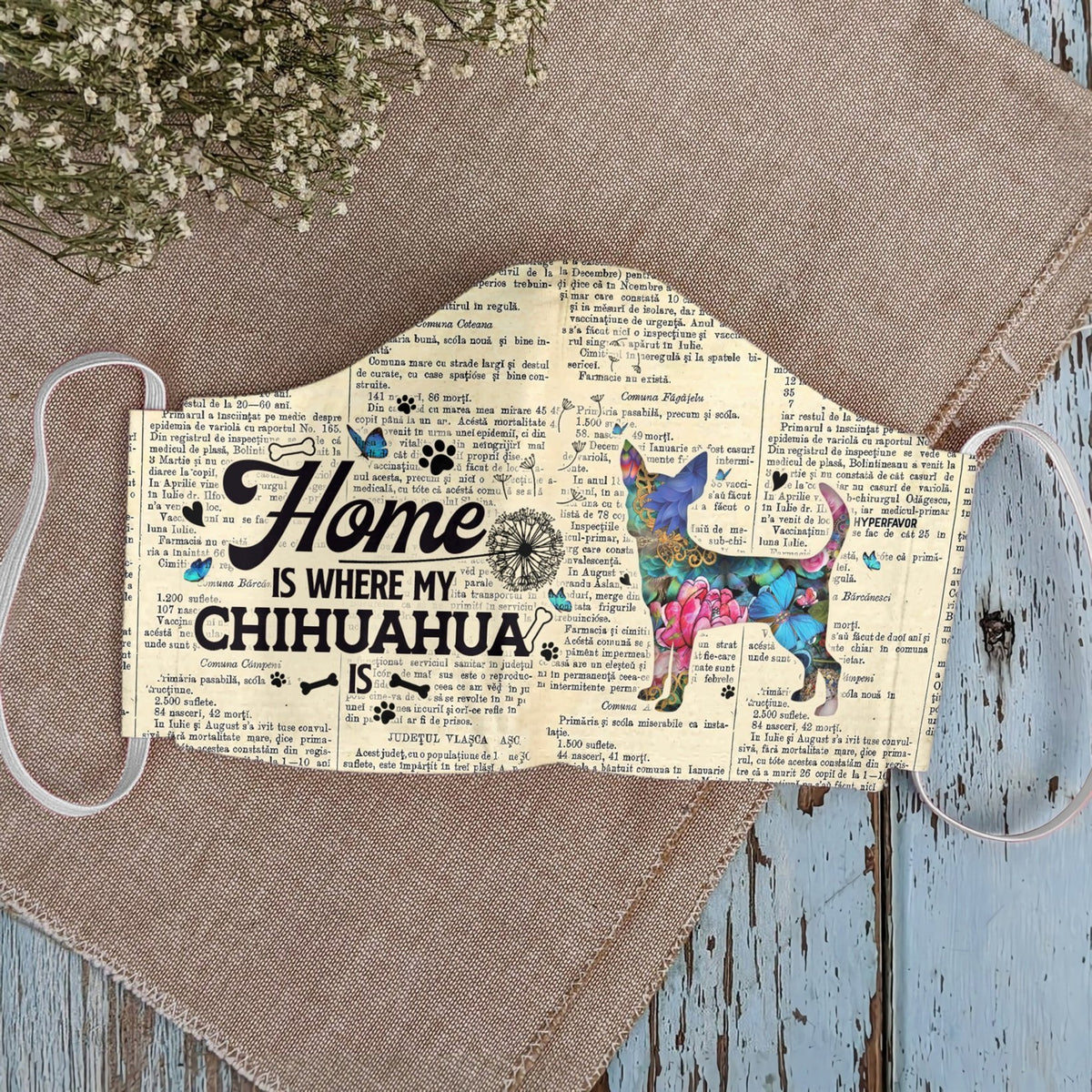 Home Is Where My Chihuahua Is EZ07 2807 Face Mask
