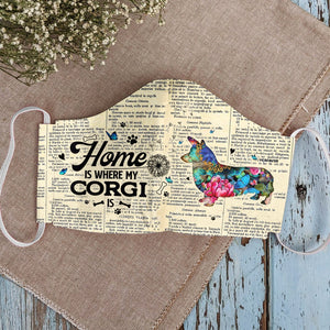 Home Is Where My Corgi Is EZ07 2807 Face Mask