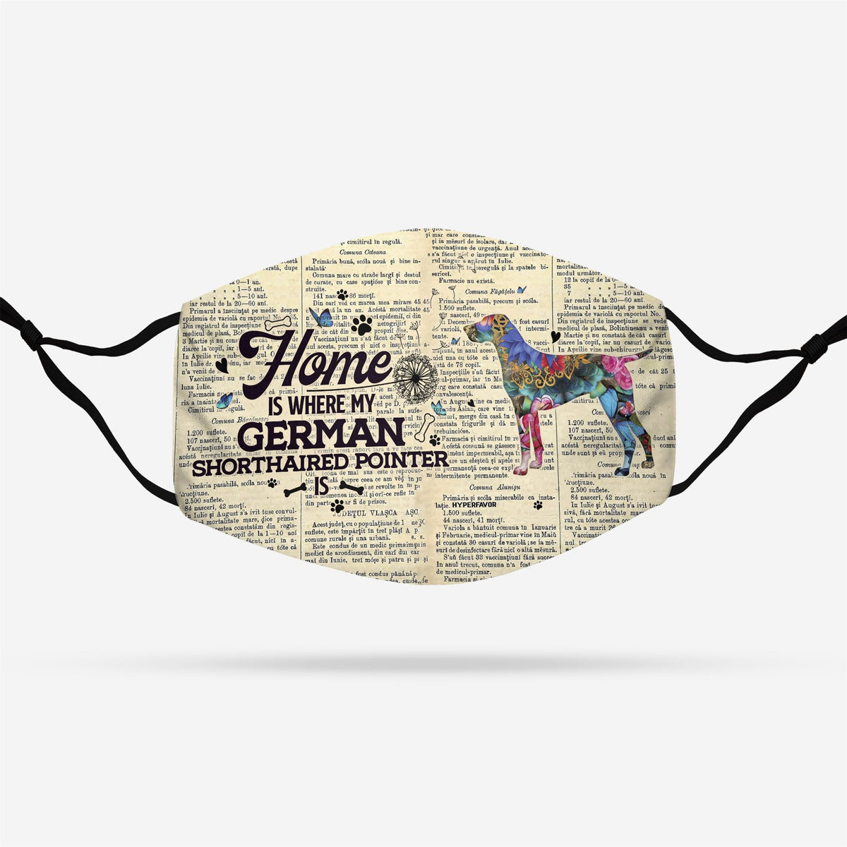 Home Is Where My German Shorthaired Pointer Is EZ07 1108 Face Mask