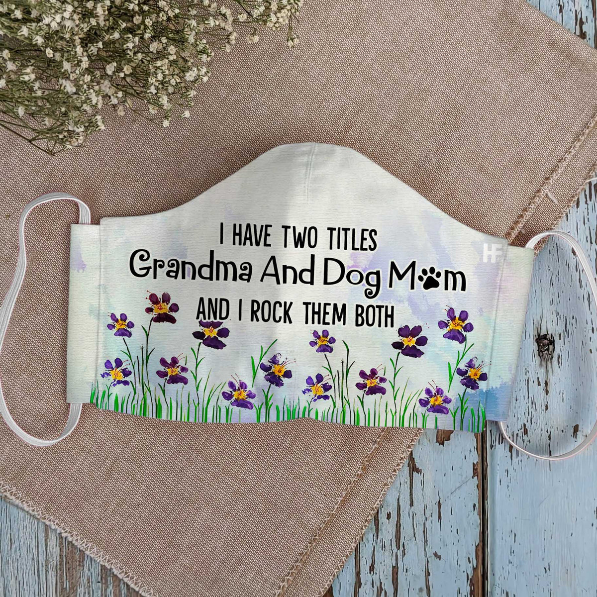 I Have Two Titles Grandma And Dog Mom EZ35 1803 Face Mask