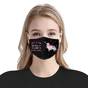 Just A Girl Who Loves Border Collies EZ07 3107 Face Mask