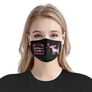 Just A Girl Who Loves Chihuahuas EZ07 2807 Face Mask
