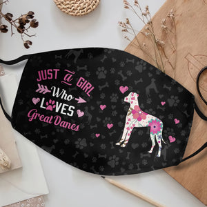 Just A Girl Who Loves Great Danes EZ07 3107 Face Mask