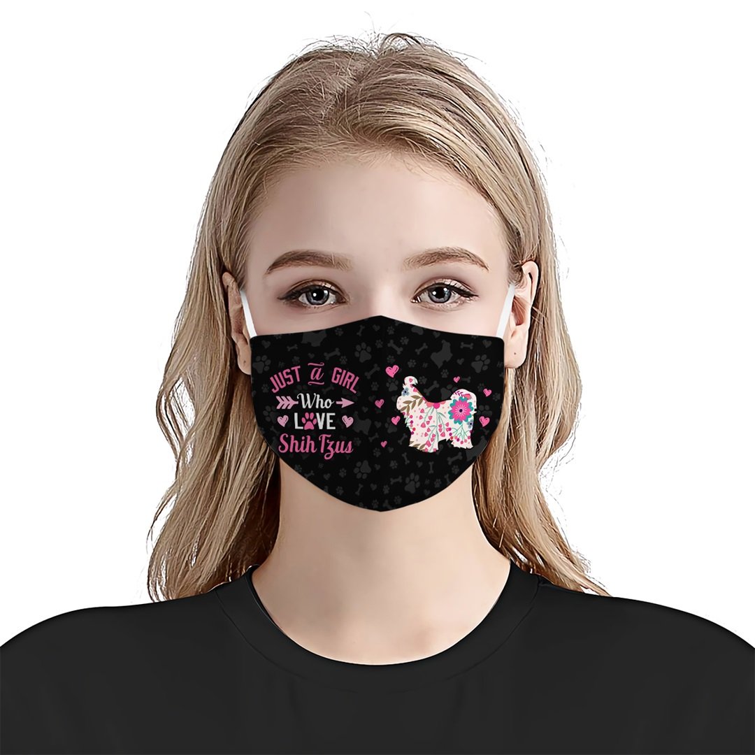 Just A Girl Who Loves Shih Tzus EZ07 3107 Face Mask