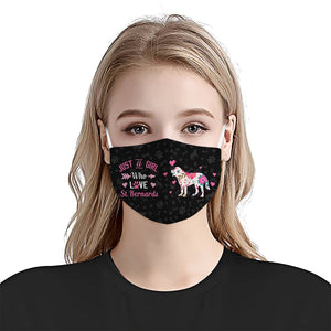 Just A Girl Who Loves St Bernards EZ07 3107 Face Mask