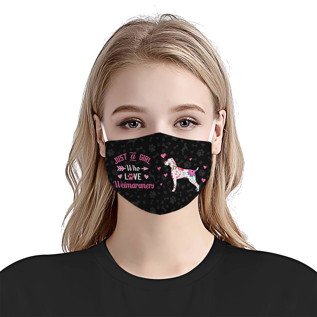 Just A Girl Who Loves Weimaraners EZ07 3107 Face Mask