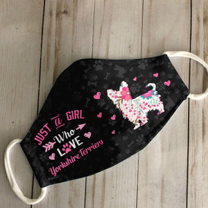 Just A Girl Who Loves Yorkshire Terriers EZ07 3107 Face Mask