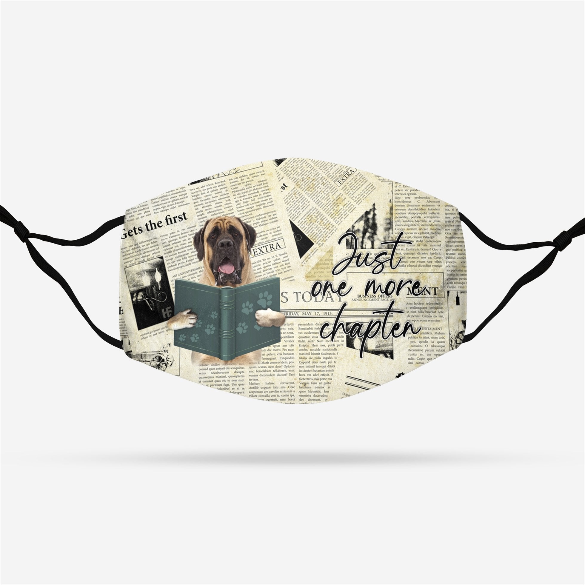 Mastiff Just One More Chapter EZ07 1308 Face Mask