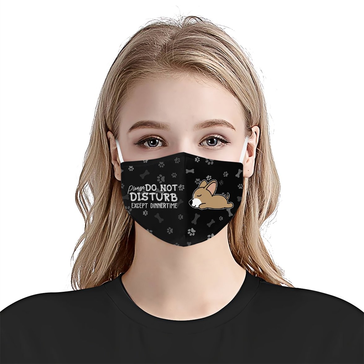 Please Do Not Disturb Except Dinnertime Chihuahua Black EZ16 0807 Face Mask