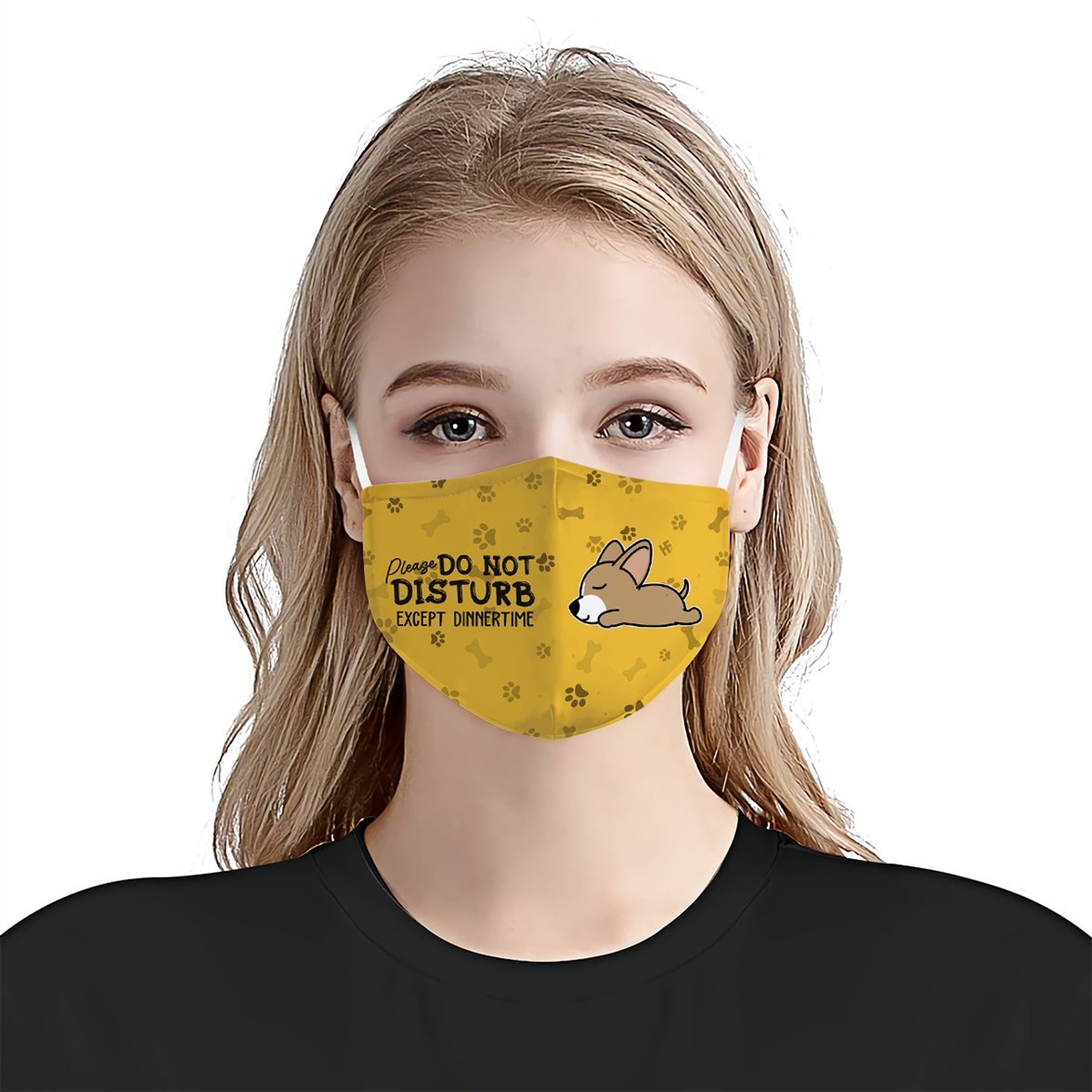 Please Do Not Disturb Except Dinnertime Chihuahua Yellow EZ16 0807 Face Mask