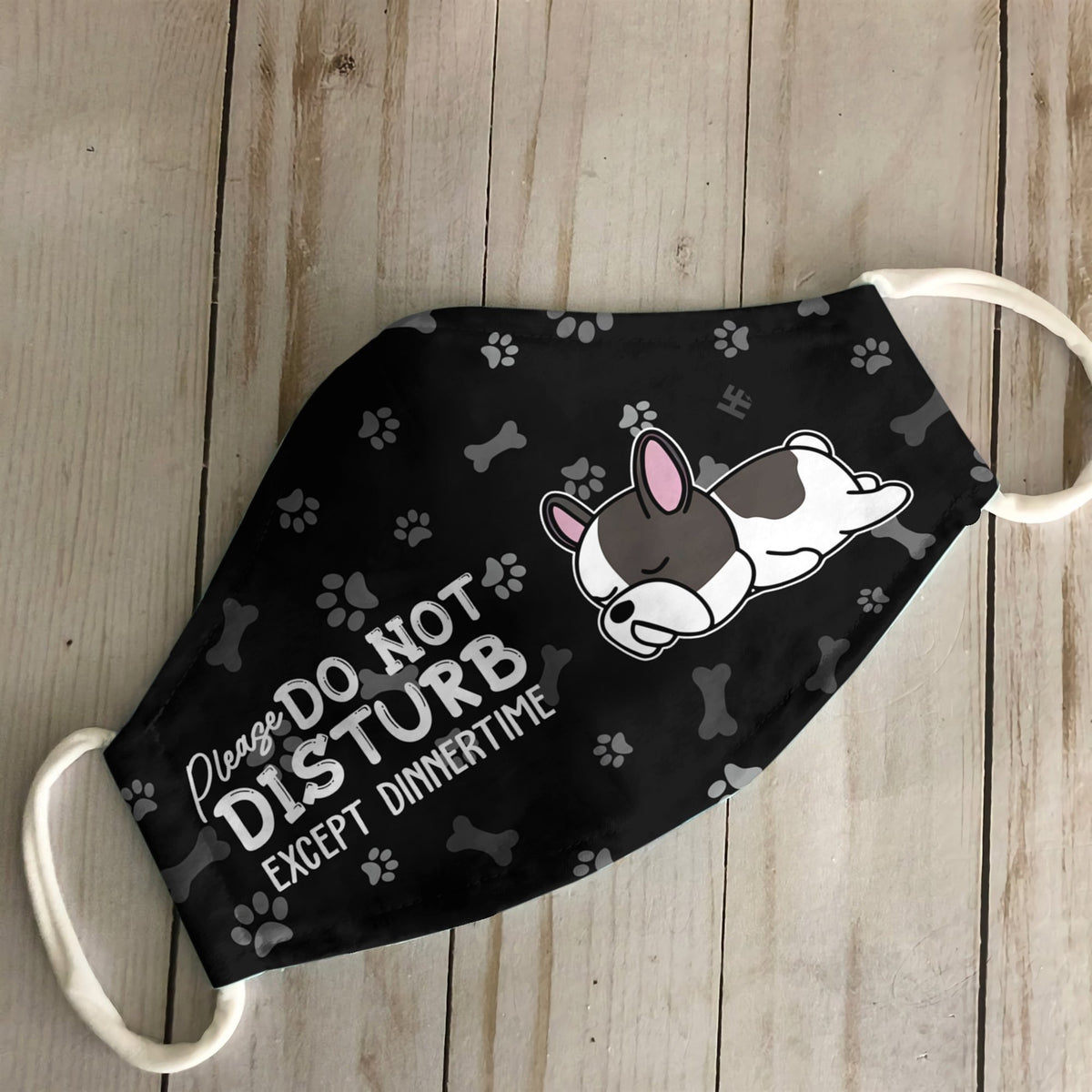 Please Do Not Disturb Except Dinnertime French Bulldogs Black EZ16 0807 Face Mask