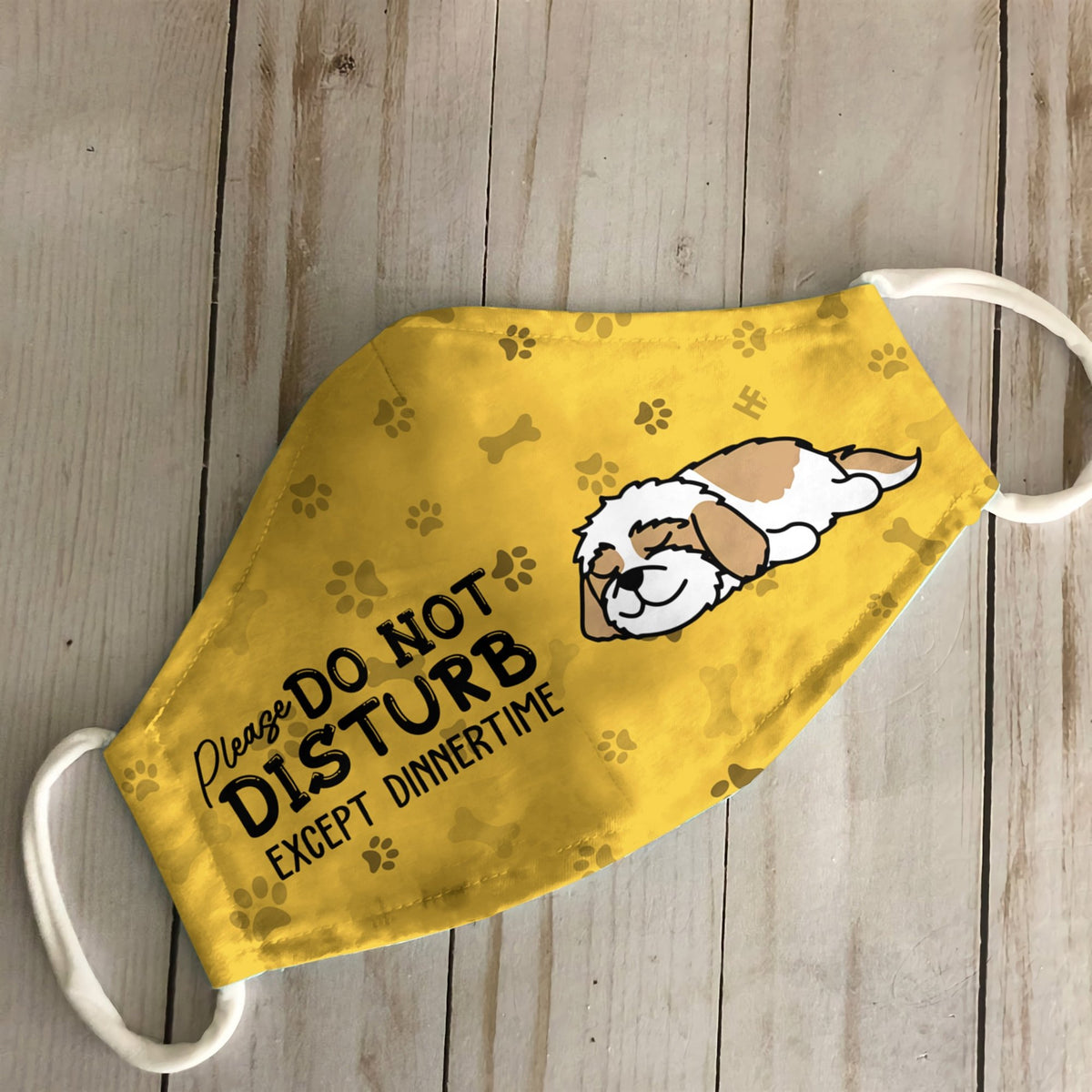Please Do Not Disturb Except Dinnertime Shih tzu Yellow EZ16 0807 Face Mask